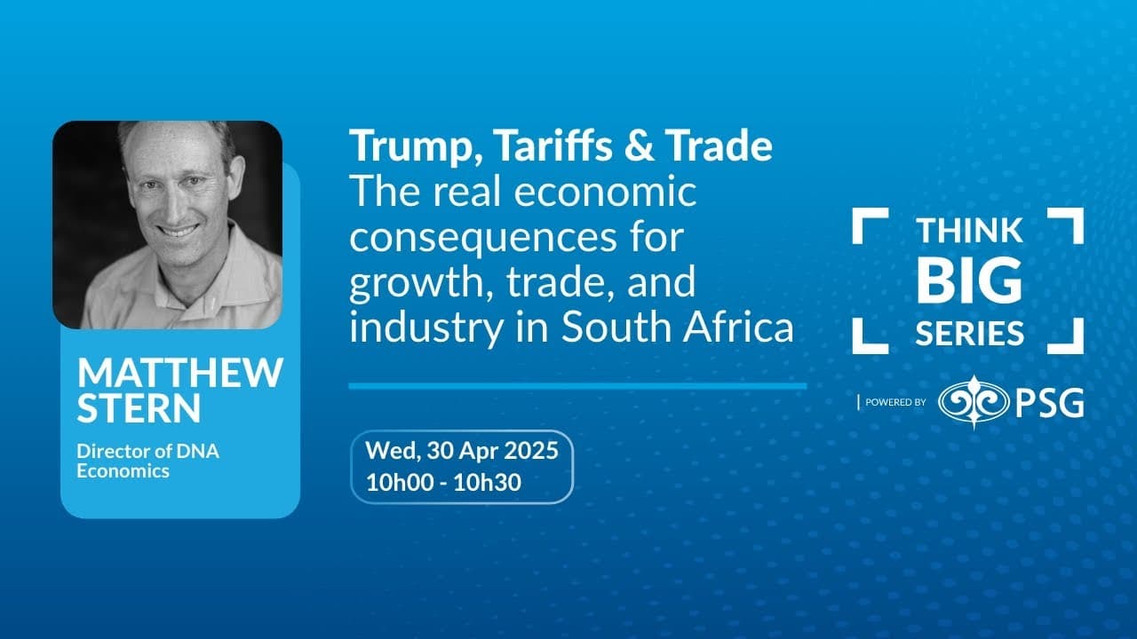 Trump, Tariffs & Trade: The real economic consequences for growth, trade, and industry in South Africa