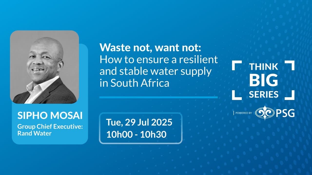 Waste not, want not: How to ensure a resilient and stable water supply in South Africa