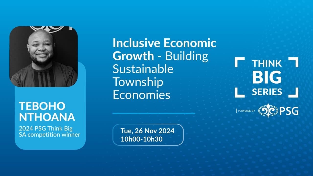 Inclusive Economic Growth - Building Sustainable Township Economies
